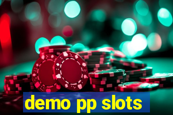 demo pp slots